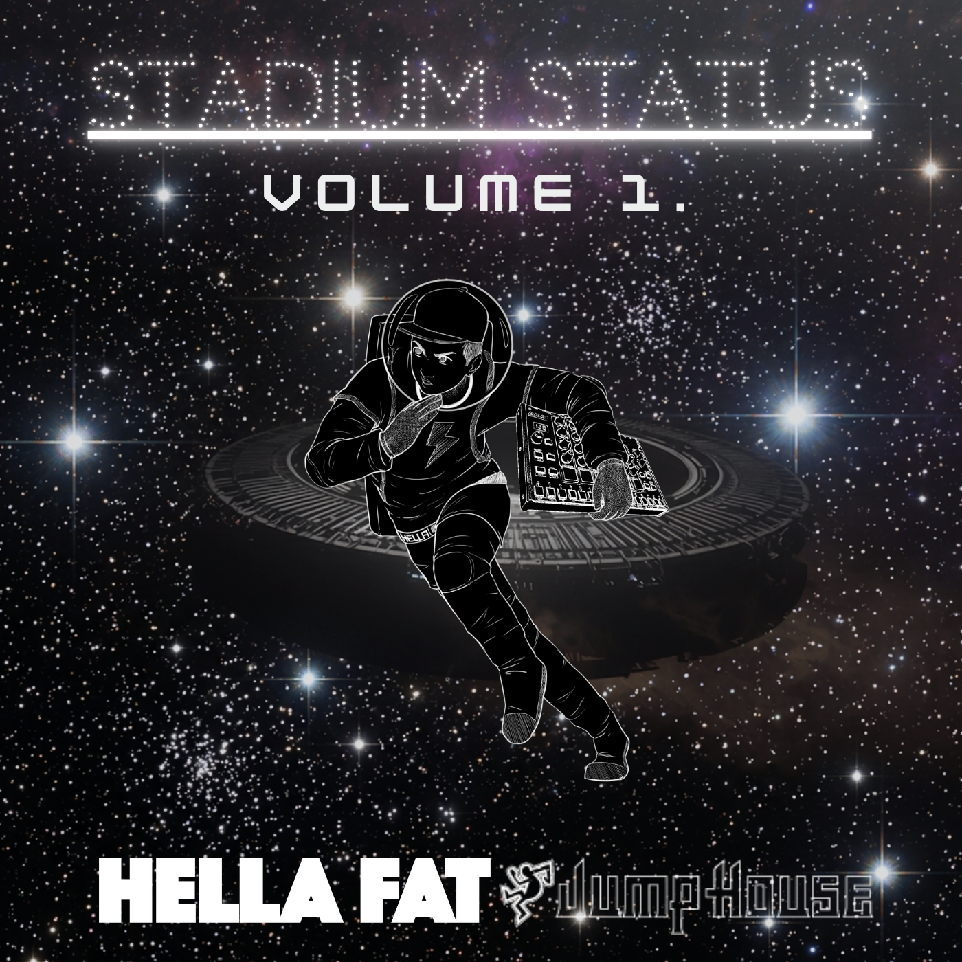 Stadium Status Volume 1 cover art by Hella Fat and JumpHouse, featuring an astronaut holding a drum machine in a starry space scene.